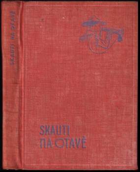 Josef Pavel: Skauti na Otavě