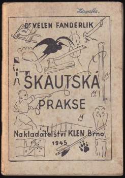 Velen Fanderlík: Skautská prakse