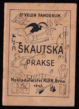 Velen Fanderlík: Skautská prakse