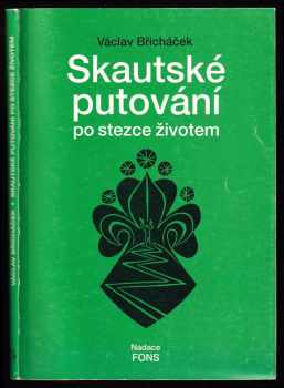 Skautské putování po stezce životem