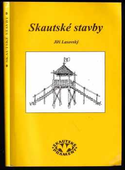 Jiří Lasovský: Skautské stavby