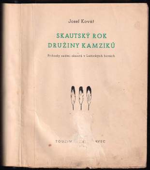 Josef Kovář: Skautský rok družiny Kamzíků