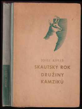 Josef Kovář: Skautský rok Družiny kamzíků