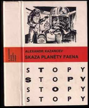 Aleksandr Petrovič Kazancev: Skaza planéty Faena