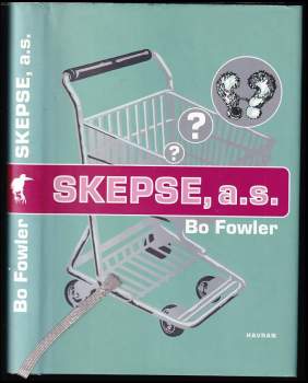 Bo Fowler: Skepse, a.s