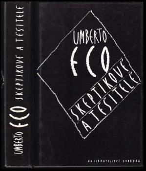 Umberto Eco: Skeptikové a těšitelé