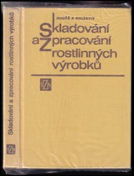 Skladování a zpracování rostlinných výrobků
