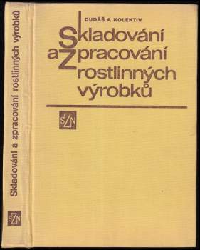 Skladování a zpracování rostlinných výrobků