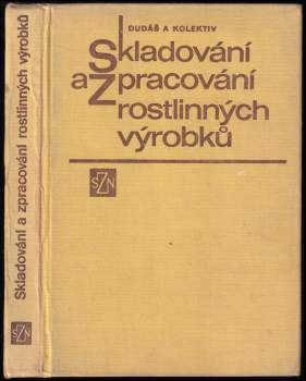 Skladování a zpracování rostlinných výrobků