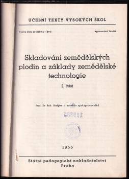 Bohumil Hošpes: Skladování zemědělských plodin a základy zemědělské technologie