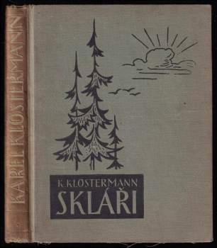 Skláři : román [poctěný cenou České akademie]