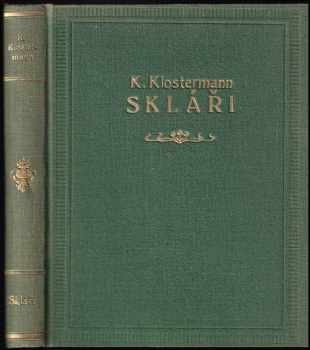 Karel Klostermann: Skláři