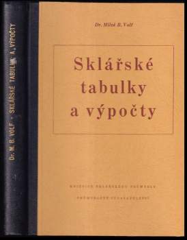 Miloš Bohuslav Volf: Sklářské tabulky a výpočty