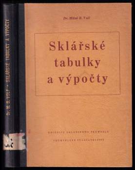 Miloš Bohuslav Volf: Sklářské tabulky a výpočty