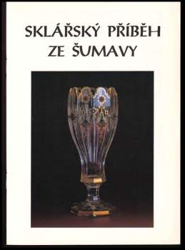 Sklářský příběh ze Šumavy