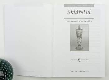 Vlastimil Vondruška: Sklářství