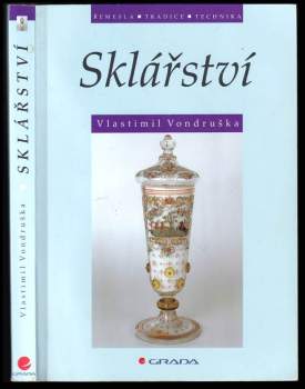 Vlastimil Vondruška: Sklářství