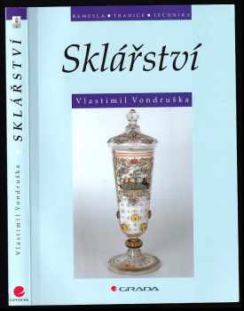 Sklářství - Vlastimil Vondruška (2002, Grada) - ID: 748397