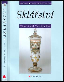 Vlastimil Vondruška: Sklářství