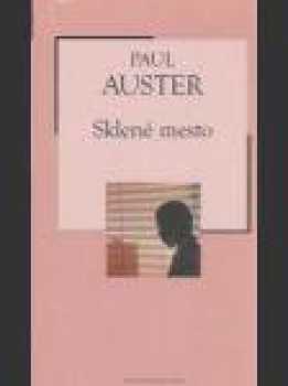 Paul Auster: Sklené mesto