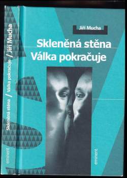 Skleněná stěna ; Válka pokračuje