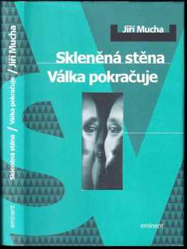 Skleněná stěna ; Válka pokračuje