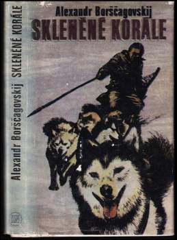 Aleksandr Michajlovič Borščagovskij: Skleněné korále
