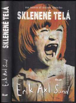 Erik Axl Sund: Skleněná těla