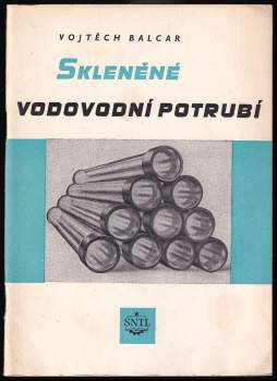Vojtěch Balcar: Skleněné vodovodní potrubí