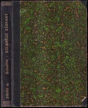 Fritz Scheffel: Skleněné zázraky