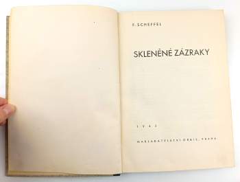Fritz Scheffel: Skleněné zázraky