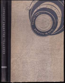 Fritz Scheffel: Skleněné zázraky