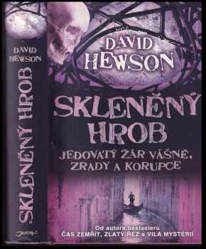 Skleněný hrob : jedovatý žár vášně, zrady a korupce