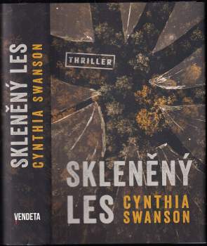 Cynthia Swanson: Skleněný les