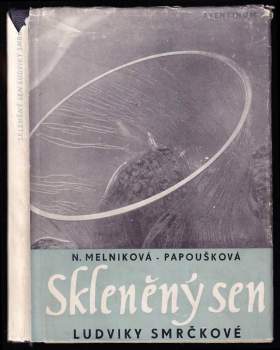 Skleněný sen Ludviky Smrčkové