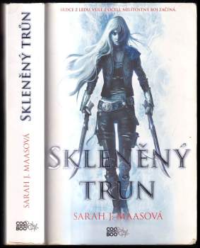 Sarah J Maas: Skleněný trůn