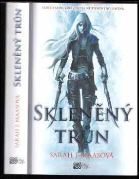 Sarah J Maas: Skleněný trůn