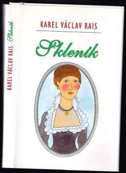 Skleník ; Karel Václav Rais