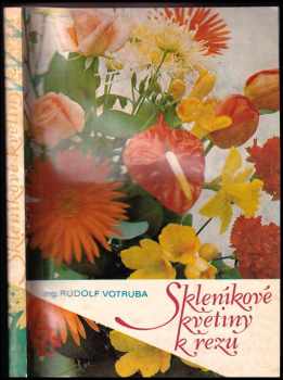 Skleníkové květiny k řezu