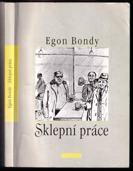 Egon Bondy: Sklepní práce