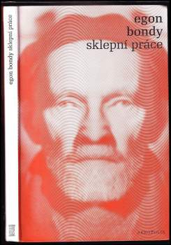 Egon Bondy: Sklepní práce