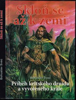 Bohuslav Švec: Skloň se až k zemi