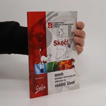 Skoč!, aneb, Průvodce absolventa VŠ přípravou na reálný život