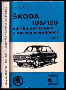 Škoda 105/120 : údržba, seřizování a opravy svépomocí - Mario René Cedrych (1982, Nadas) - ID: 803001