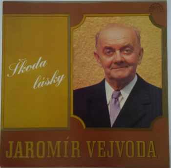 Jaromír Vejvoda: Škoda Lásky