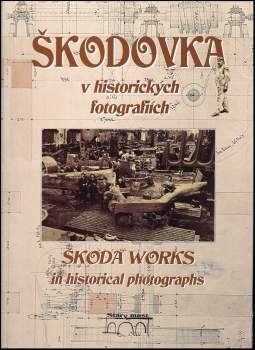 Škodovka v historických fotografiích =