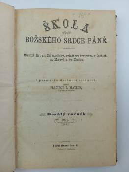 Škola Božského srdce Páně, KOMPLETNÍ ROČNÍK X., čísla 1 - 12 + Slomšek-ovy Homilie na epištoly roku církevního I. Doba adventní