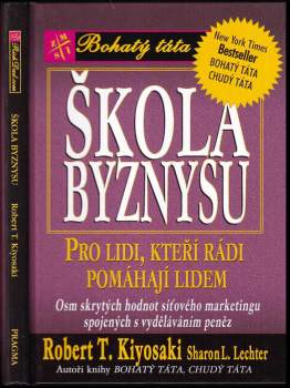 Škola byznysu : pro lidi, kteří rádi pomáhají lidem : osm skrytých hodnot síťového marketingu, spojených s vyděláváním peněz