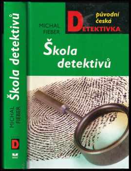 Michal Fieber: Škola detektivů