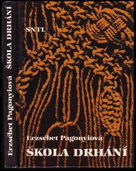 Erzsébet Pagonyi: Škola drhání
